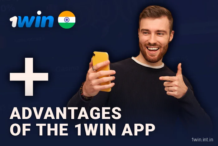 Advantages of the 1win mobile application for Indian players