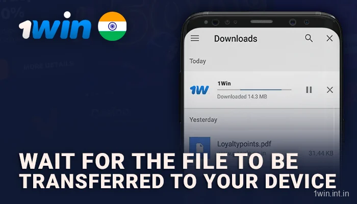 Download the 1Win APK file to your Android device
