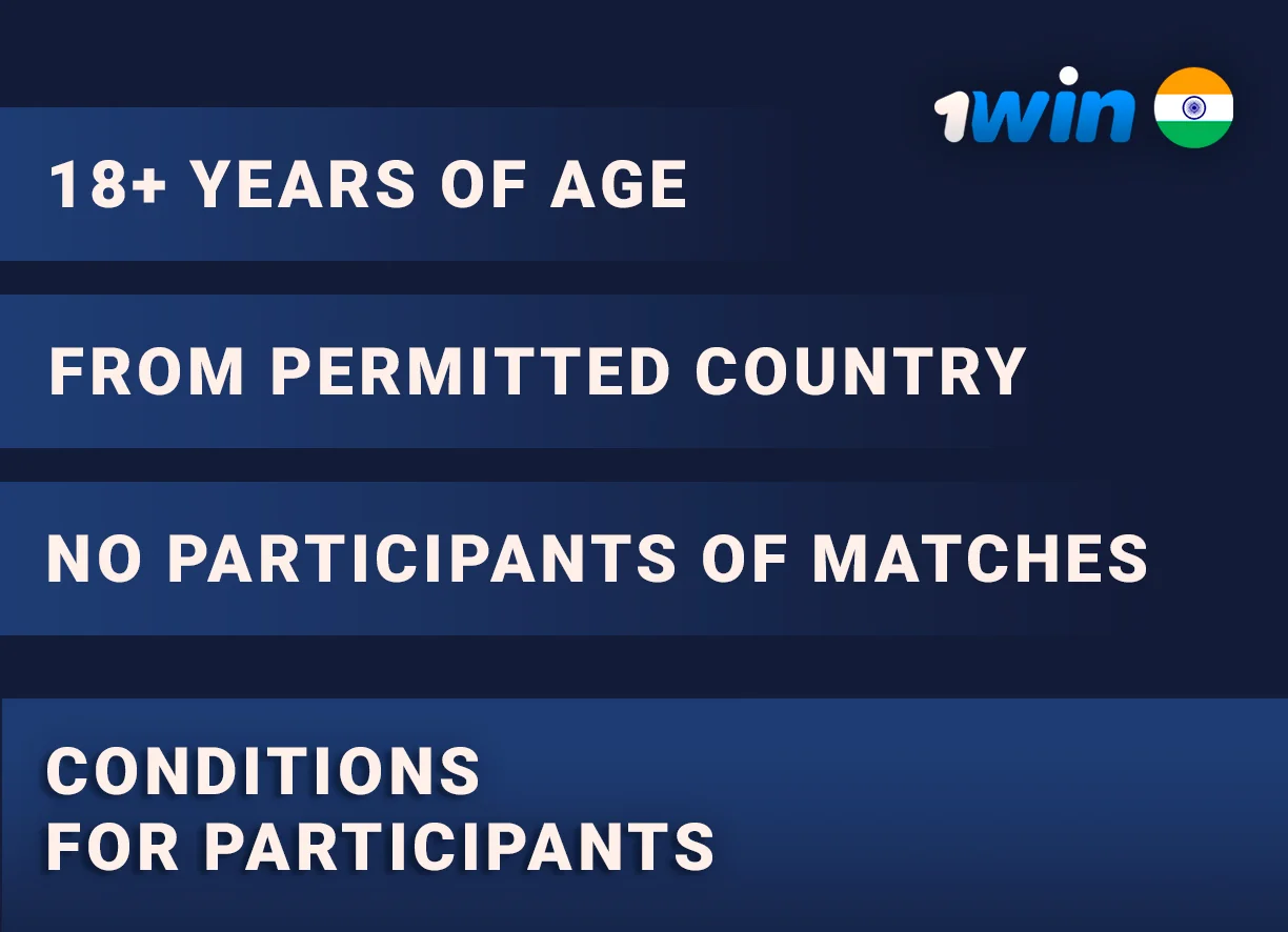 1Win Conditions for Participants
